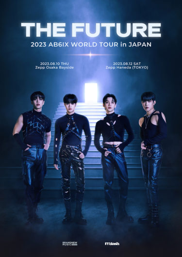 K-POPグループAB6IX(エイビーシックス)日本初コンサート「2023 AB6IX WORLD TOUR [THE FUTURE] in JAPAN」7月30日(日)10時〜チケット一般発売開始！