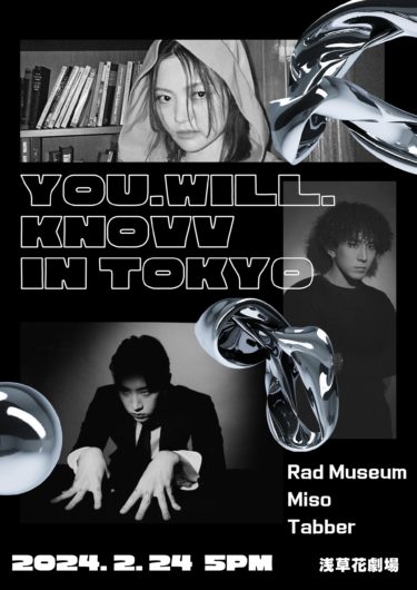 you.will.knovv in TOKYO➖First live show with 【Rad Museum＆ Miso & Tabber】➖ 遂に！you.will.knovv日本上陸！