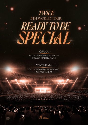 TWICE 5TH WORLD TOUR ‘READY TO BE’ in JAPAN SPECIAL詳細発表！明日より最速先行チケット受付開始！